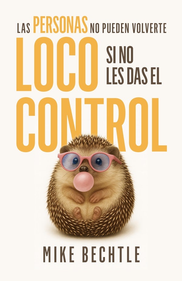 Cover image for Las Personas No Pueden Volverte Loco Si No Les Das El Control, isbn: 9798887696324