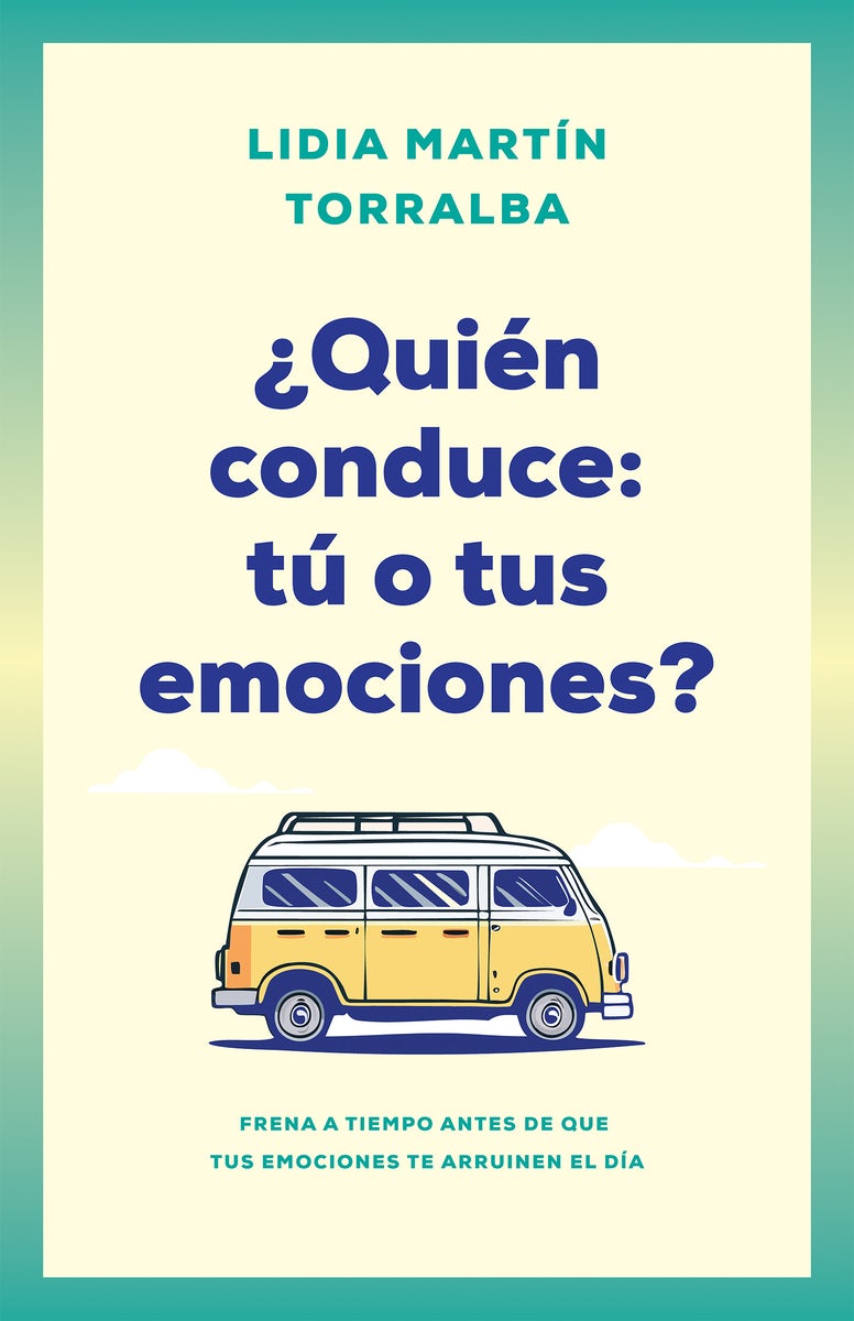 Cover image for ¿Quién Conduce: Tú O Tus Emociones?, isbn: 9798887697062
