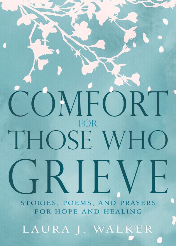 Cover image for Comfort for Those Who Grieve, isbn: 9798887697468