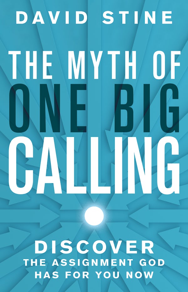 Cover image for The Myth of One Big Calling, isbn: 9798887697994