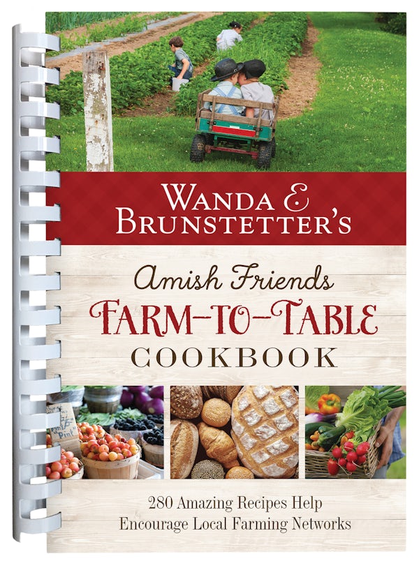 Cover image for Wanda E. Brunstetter's Amish Friends Farm-To-Table Cookbook, isbn: 9798891510975