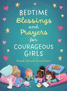Cover image for Bedtime Blessings and Prayers for Courageous Girls, isbn: 9798891512184