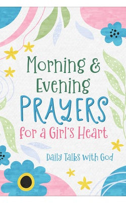 Cover image for Morning & Evening Prayers for a Girl's Heart, isbn: 9798891512856