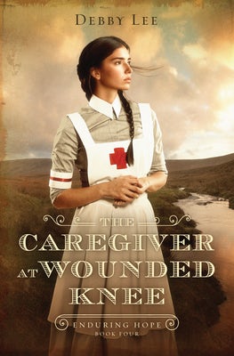 Cover image for The Caregiver at Wounded Knee, isbn: 9798891512900