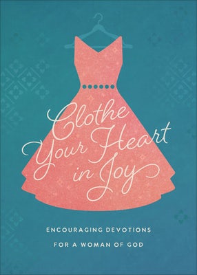 Cover image for Clothe Your Heart in Joy, isbn: 9798891513099
