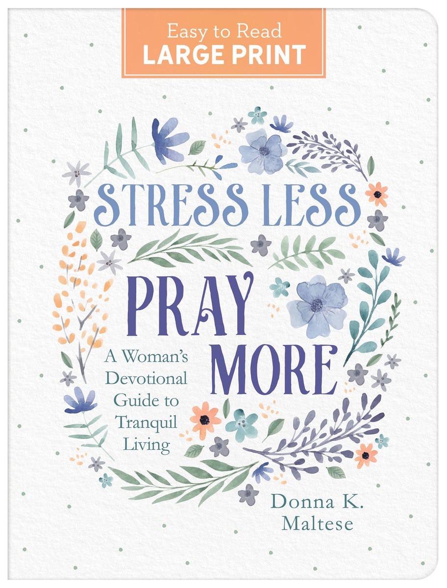 Cover image for Stress Less, Pray More Large Print, isbn: 9798891513570