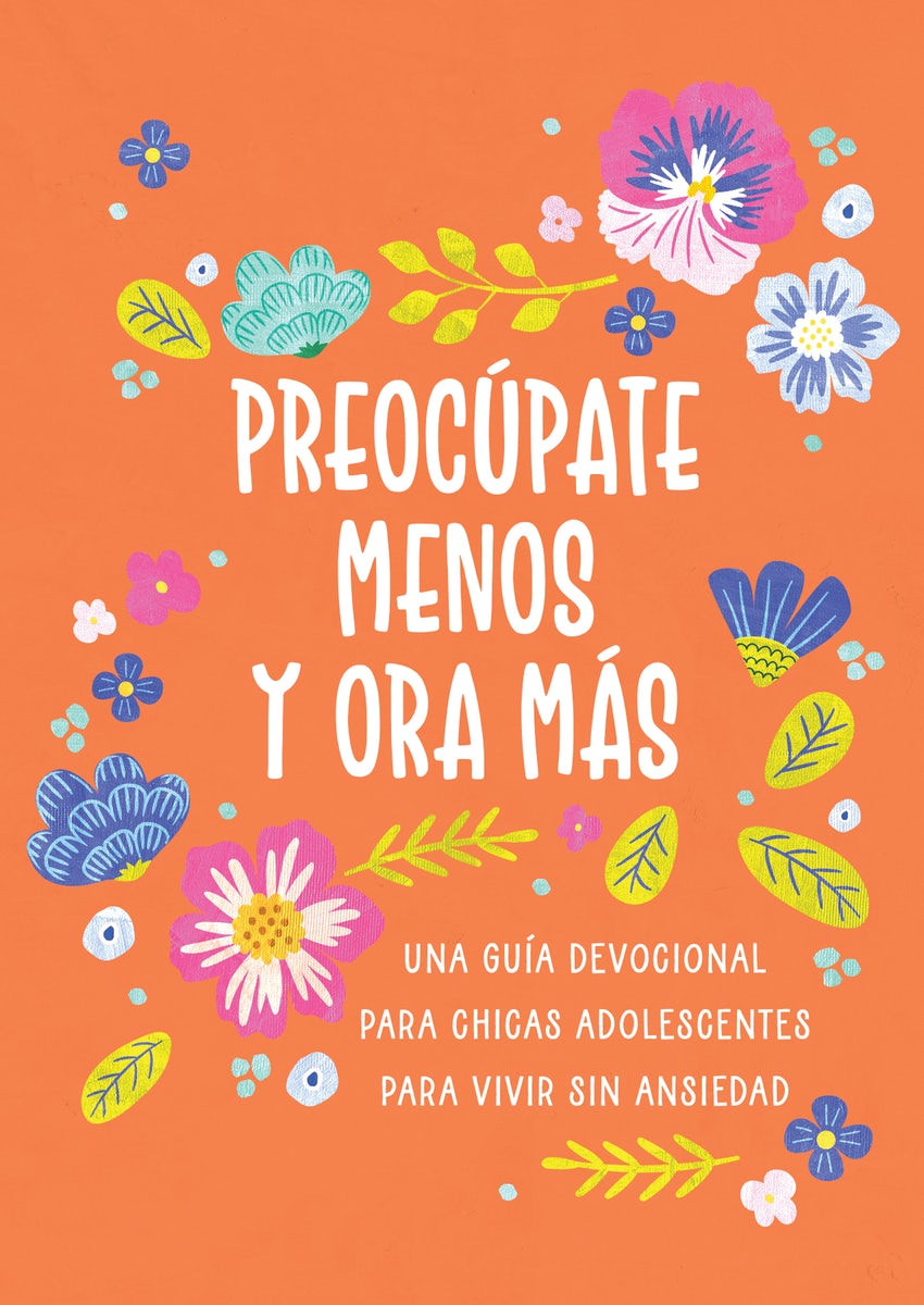 Cover image for Preocúpate Menos Y Ora Más (Chicas Adolescentes), isbn: 9798891513945