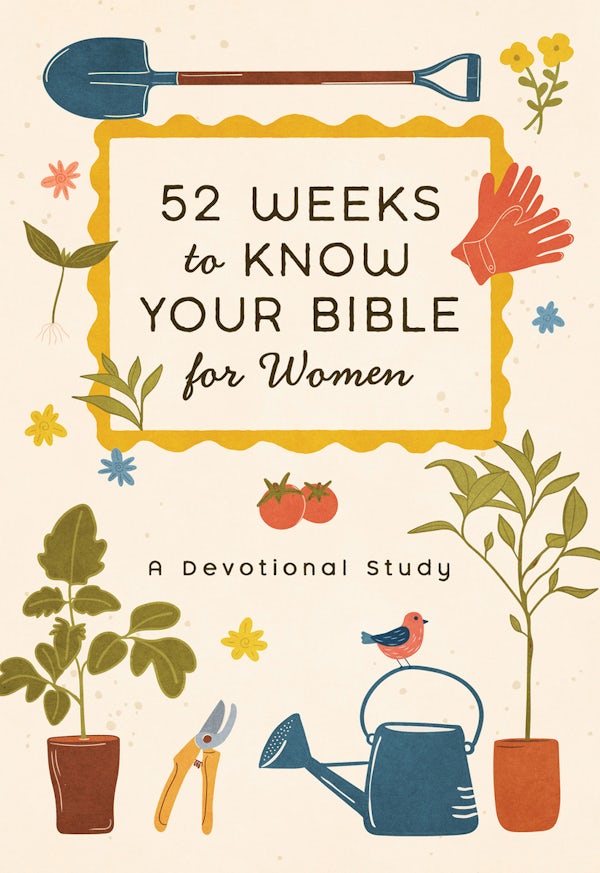 Cover image for 52 Weeks to Know Your Bible for Women, isbn: 9798891514423