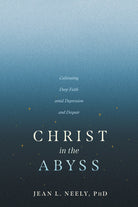 Cover image for Christ in the Abyss, isbn: 9798898020347