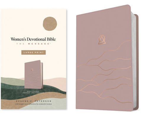 Cover image for The Message Women's Devotional Bible Large Print (Leather-Look, Dusty Blush), isbn: 9798898020941