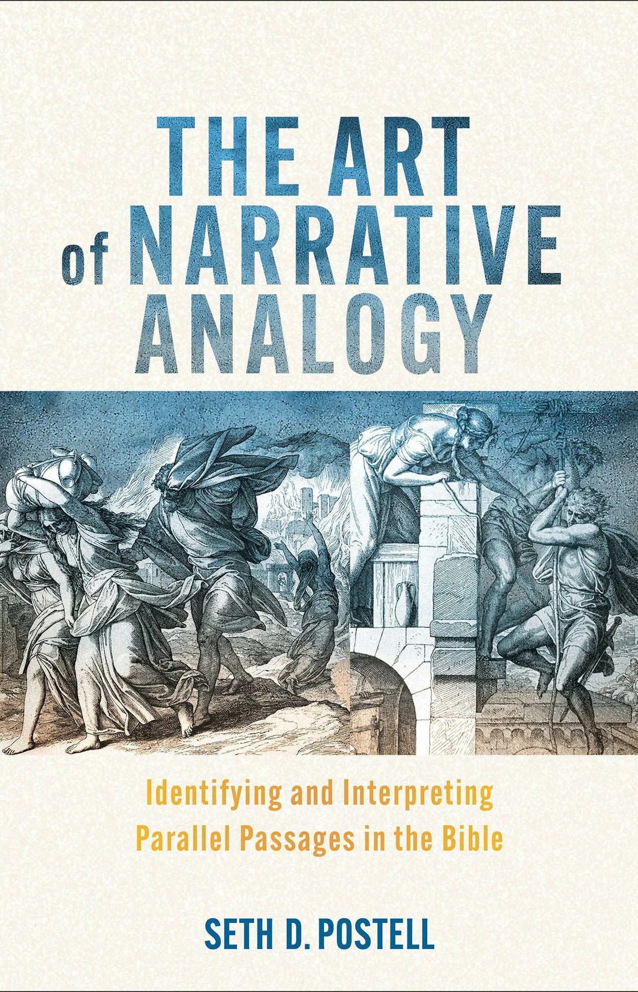 Cover of "The Art of Narrative Analogy: Identifying and Interpreting Parallel Passages in the Bible" by Seth D. Postell.