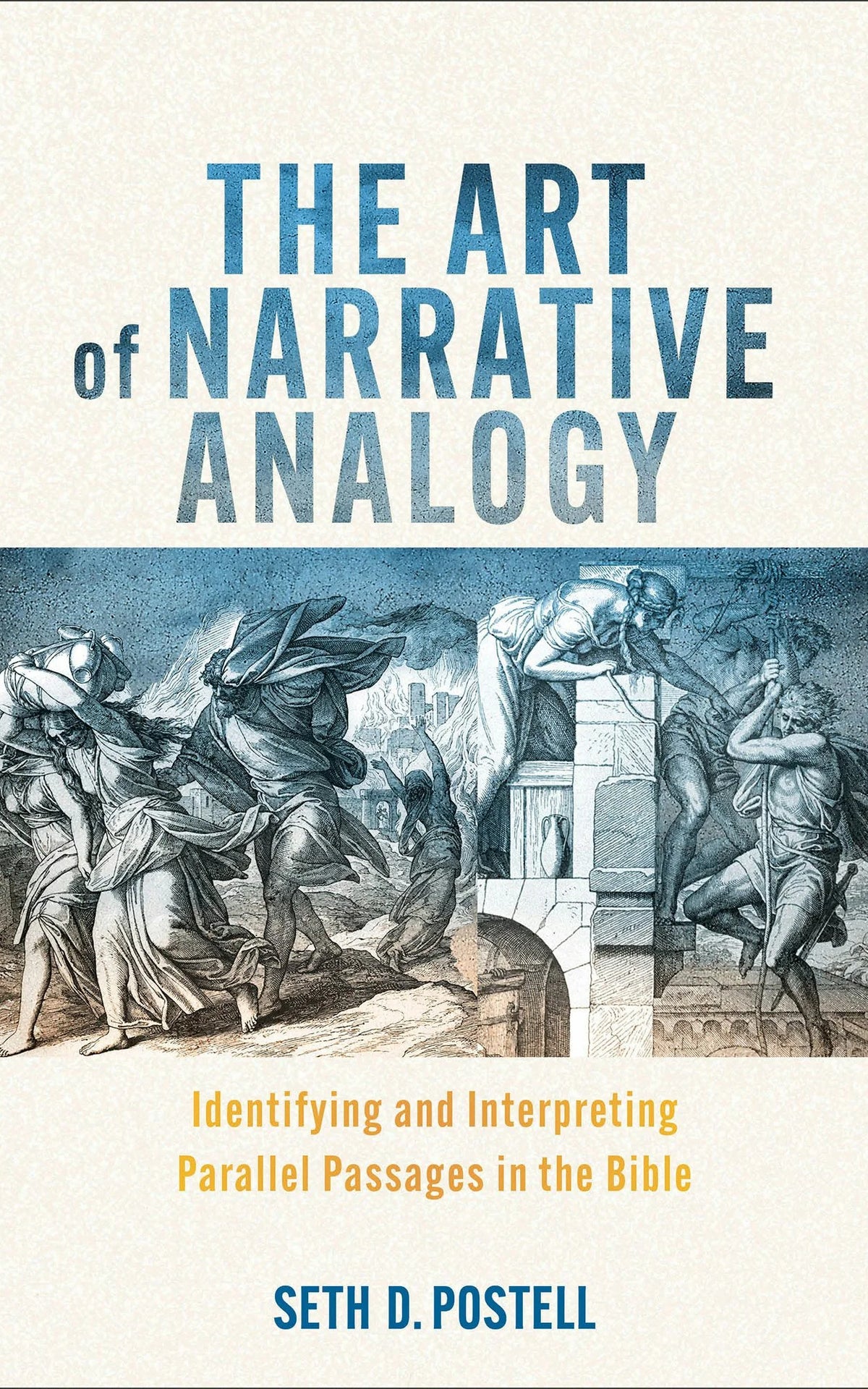 Cover of "The Art of Narrative Analogy: Identifying and Interpreting Parallel Passages in the Bible" by Seth D. Postell.