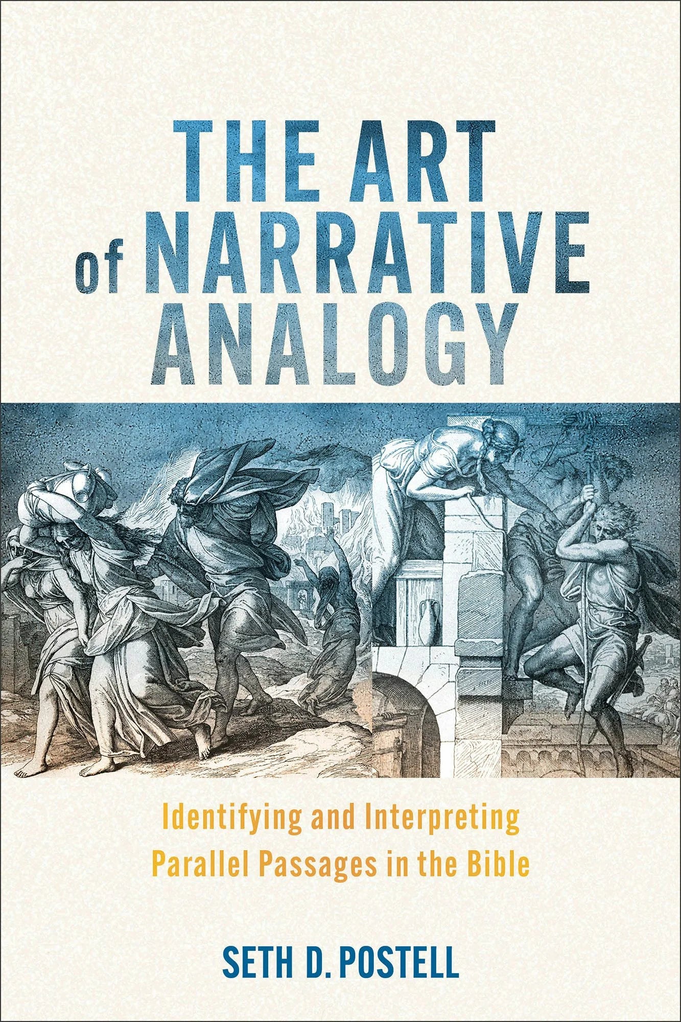 Cover of "The Art of Narrative Analogy: Identifying and Interpreting Parallel Passages in the Bible" by Seth D. Postell.