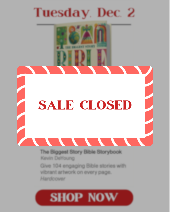 Tuesday, Dec. 2: The Biggest Story Bible Storybook, by Kevin DeYoung. Special price is $12.97.