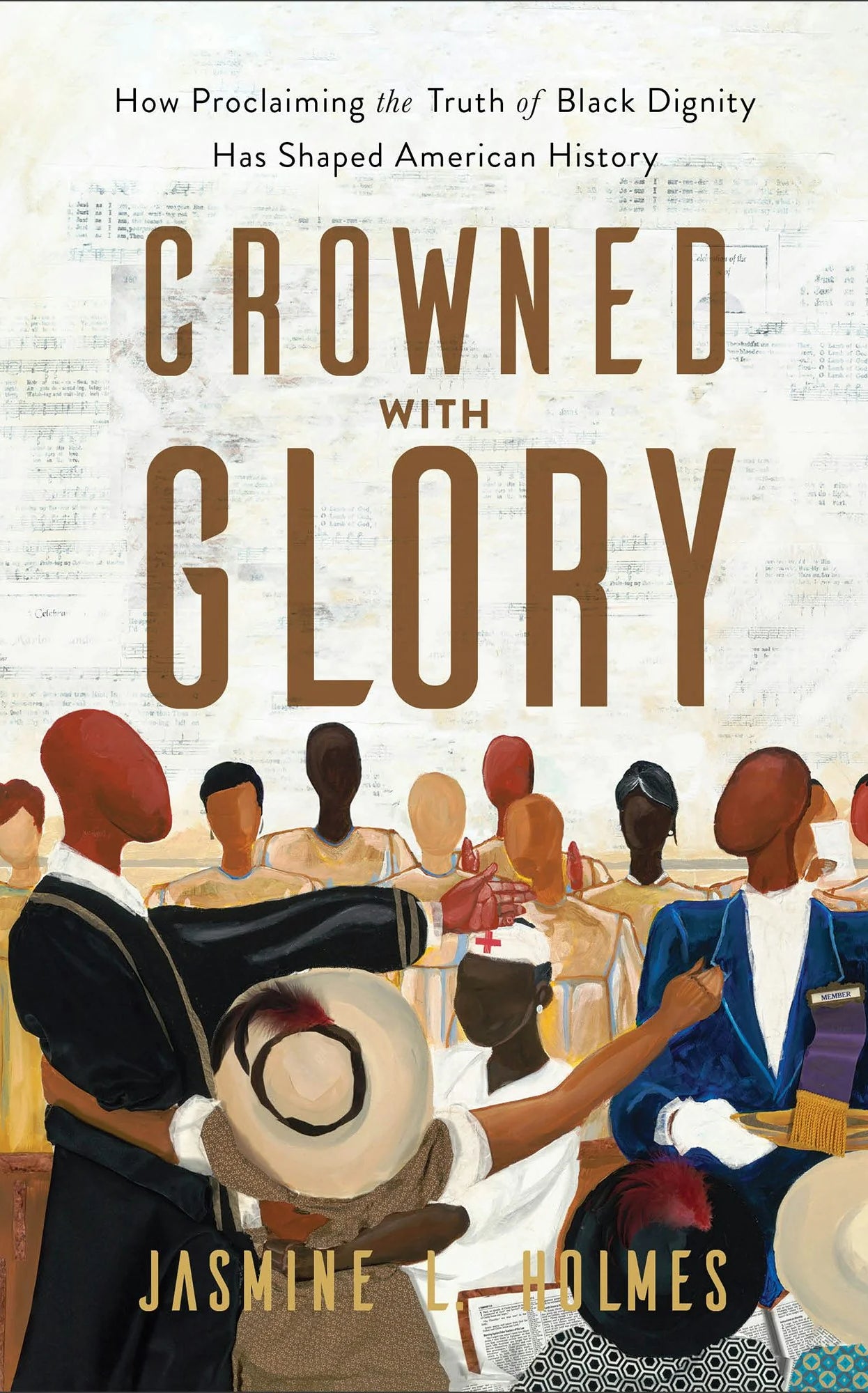 Cover of "Crowned with Glory: How Proclaiming the Truth of Black Dignity Has Shaped American History" by Jasmine L. Holmes.