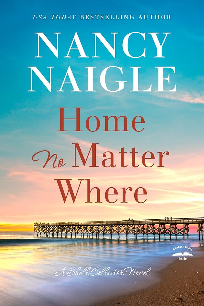 Cover of "Home No Matter Where (A Shell Collector Novel, Book 1)" by Nancy Naigle.