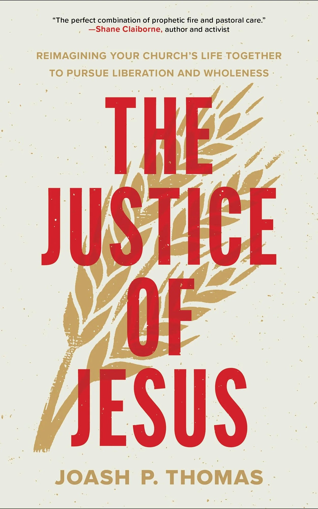 Cover of "The Justice of Jesus: Reimagining Your Church's Life Together to Pursue Liberation and Wholeness" by Joash P. Thomas.