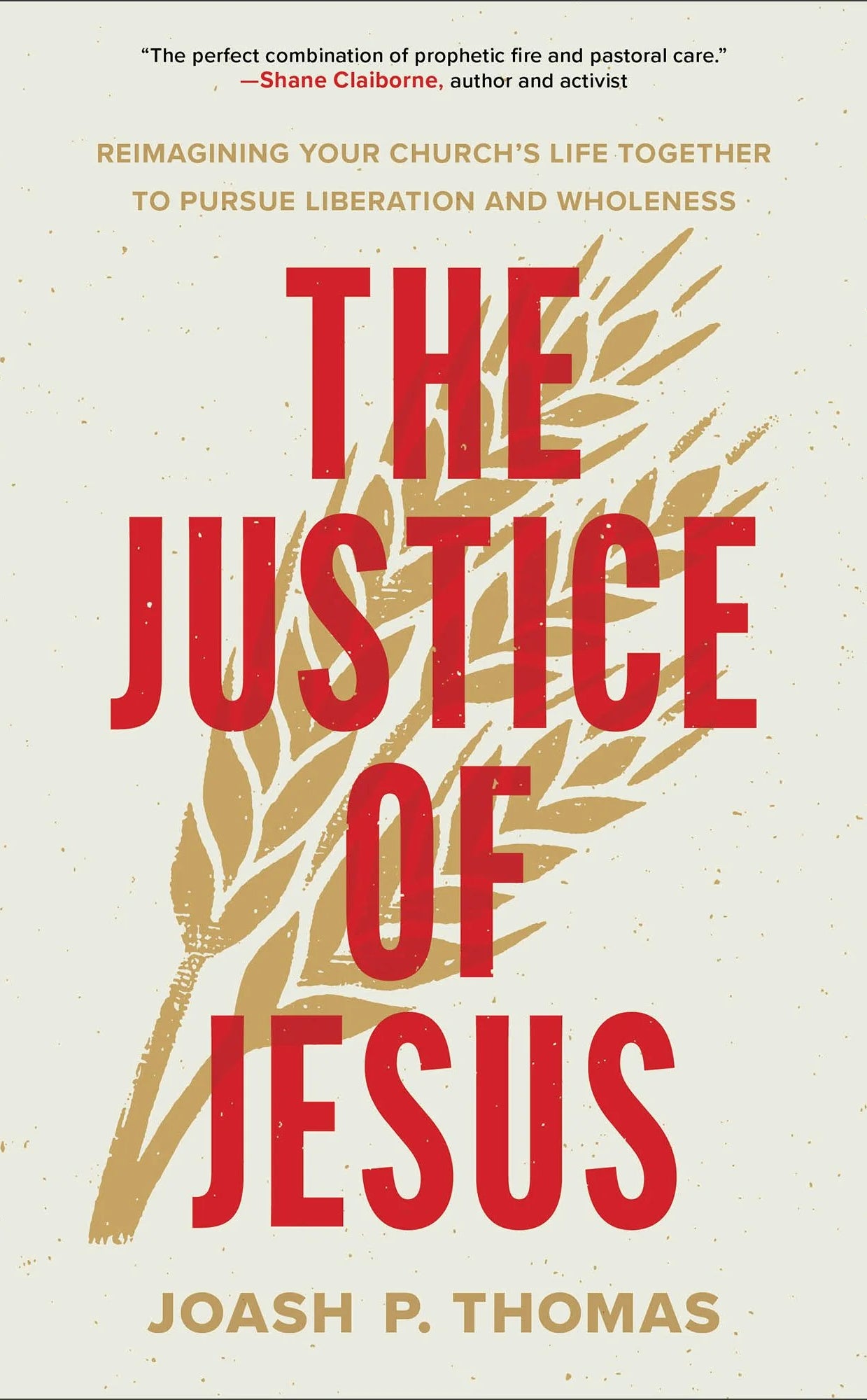 Cover of "The Justice of Jesus: Reimagining Your Church's Life Together to Pursue Liberation and Wholeness" by Joash P. Thomas.