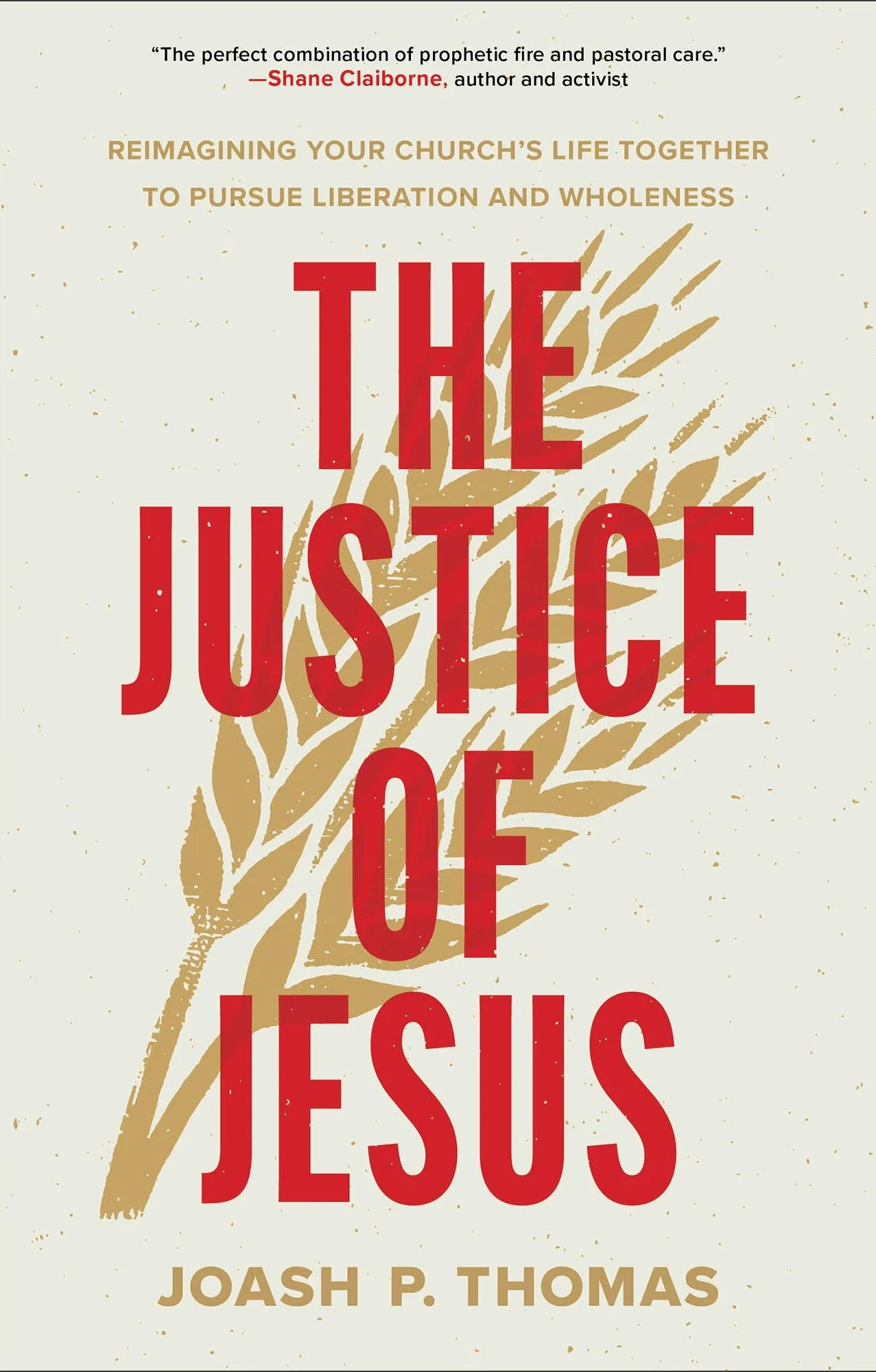 Cover of "The Justice of Jesus: Reimagining Your Church's Life Together to Pursue Liberation and Wholeness" by Joash P. Thomas.