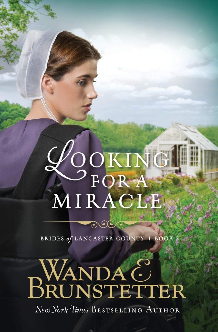 Cover of "Looking for a Miracle (Brides of Lancaster County, Book 2)" by New York Times bestselling author Wanda E. Brunstetter.