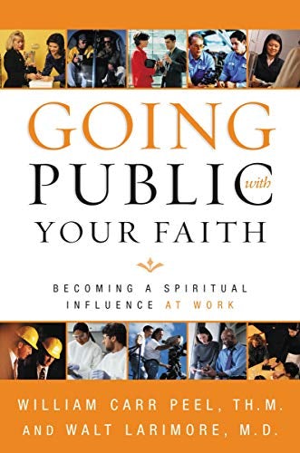 Cover image for Going Public With Your Faith, isbn: R978031024609