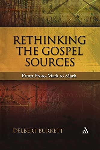 Cover image for Rethinking the Gospel Sources: From Proto-Mark to Mark (New Testament Guide, isbn: R978056702550