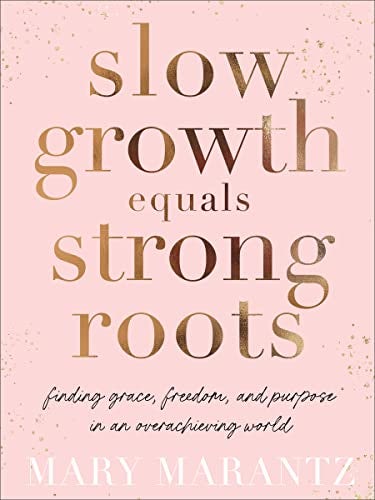 Cover image for Slow Growth Equals Strong Roots, isbn: R978080073846
