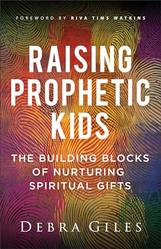 Cover image for Raising Prophetic Kids, isbn: R978080077249