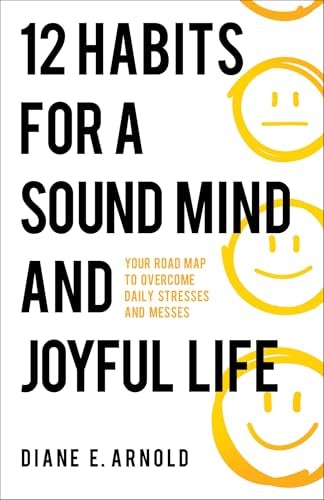 Cover image for 12 Habits For A Sound Mind And Joyful Life, isbn: R978080077281