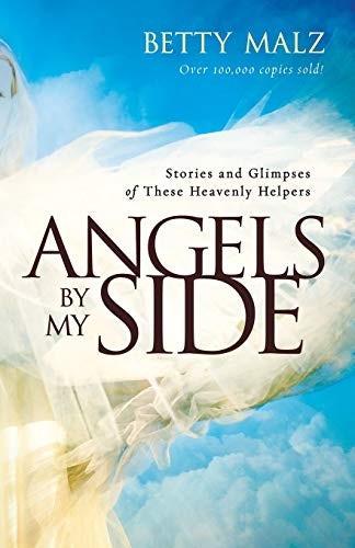 Cover image for Angels By My Side: Stories And Glimpses Of These Heavenly Helpers, isbn: R978080079561