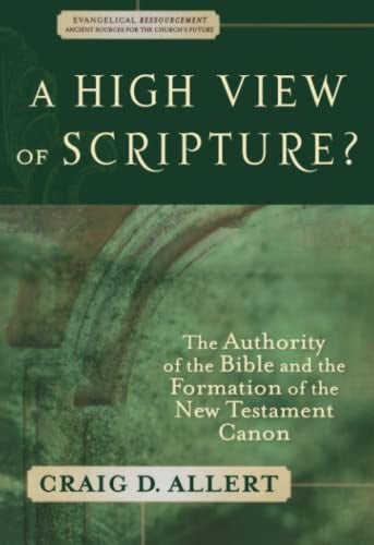 Cover image for High View of Scripture? The Authority of the Bible and the Formation of t, isbn: R978080102778
