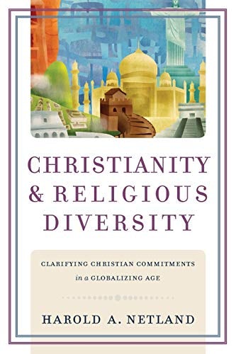 Cover image for Christianity And Religious Diversity: Clarifying Christian Commitments In A, isbn: R978080103857
