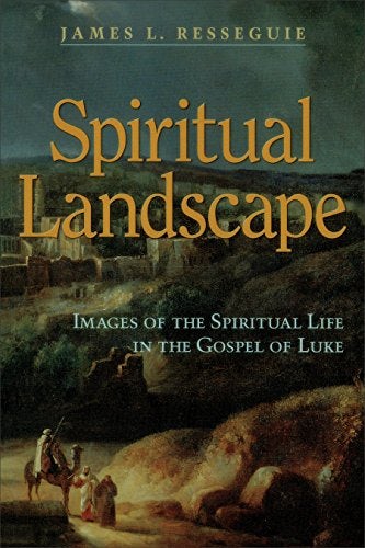 Cover image for Spiritual Landscape: Images Of The Spiritual Life In The Gospel Of Luke, isbn: R978080104752