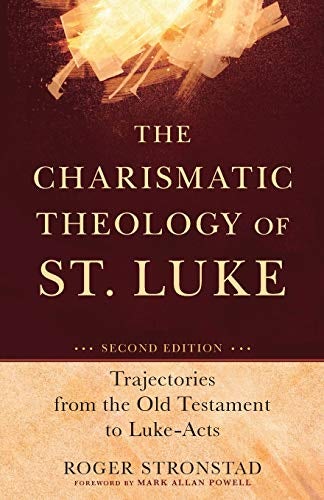 Cover image for Charismatic Theology Of St. Luke, The: Trajectories From The Old Testament, isbn: R978080104858