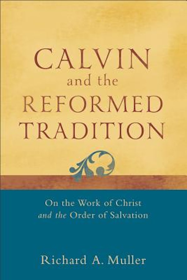 Cover image for Calvin And The Reformed Tradition, isbn: R978080104870