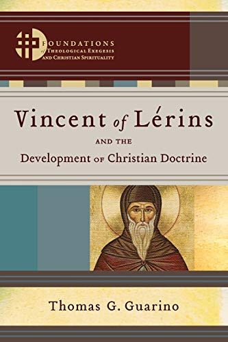 Cover image for Vincent Of Lerins And The Development Of Christian Doctrine (foundations O, isbn: R978080104909