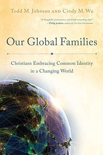 Cover image for Our Global Families: Christians Embracing Common Identity In A Changing Wor, isbn: R978080104957