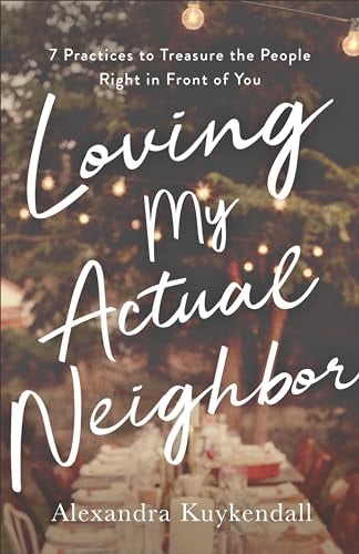 Cover image for Loving My Actual Neighbor, isbn: R978080107537