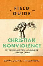 Cover image for Field Guide To Christian Nonviolence, isbn: R978154096012