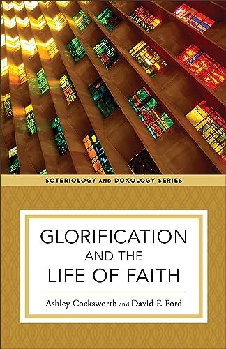 Cover image for Glorification And The Life Of Faith, isbn: R978154096168