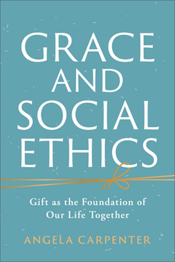 Cover image for Grace And Social Ethics, isbn: R978154096181