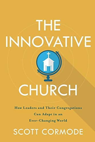 Cover image for Innovative Church: How Leaders And Their Congregations Can Adapt In An Ever, isbn: R978154096226