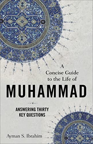 Cover image for Concise Guide To The Life Of Muhammad, isbn: R978154096507
