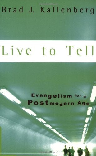 Cover image for Live to Tell: Evangelism in a Postmodern Age, isbn: R978158743050
