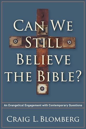 Cover image for Can We Still Believe the Bible?: An Evangelical Engagement with Contemporar, isbn: R978158743321