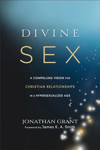 Cover image for Divine Sex: A Compelling Vision For Christian Relationships In A Hypersexua, isbn: R978158743369