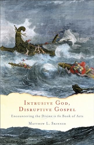 Cover image for Intrusive God, Disruptive Gospel: Encountering The Divine In The Book Of Ac, isbn: R978158743375