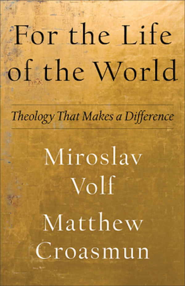 Cover image for For The Life Of The World (theology For The Life Of The World), isbn: R978158743555
