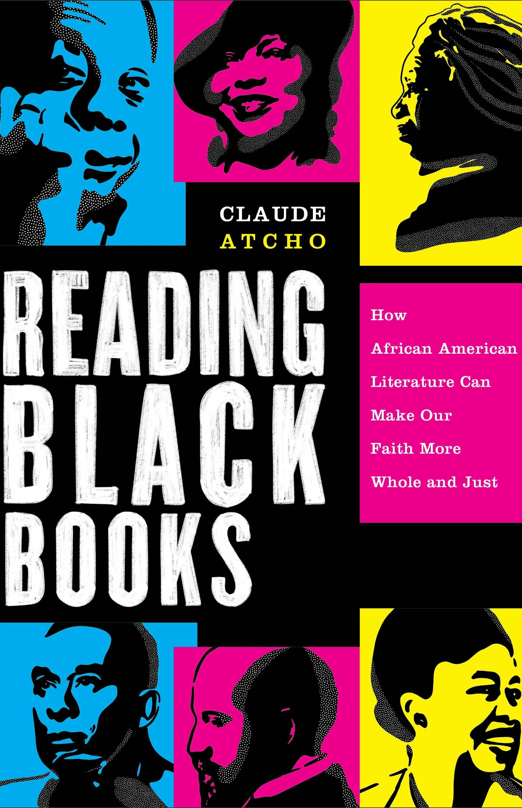 Cover of "Reading Black Books: How African American Literature Can Make Our Faith More Whole and Just" by Claude Atcho.