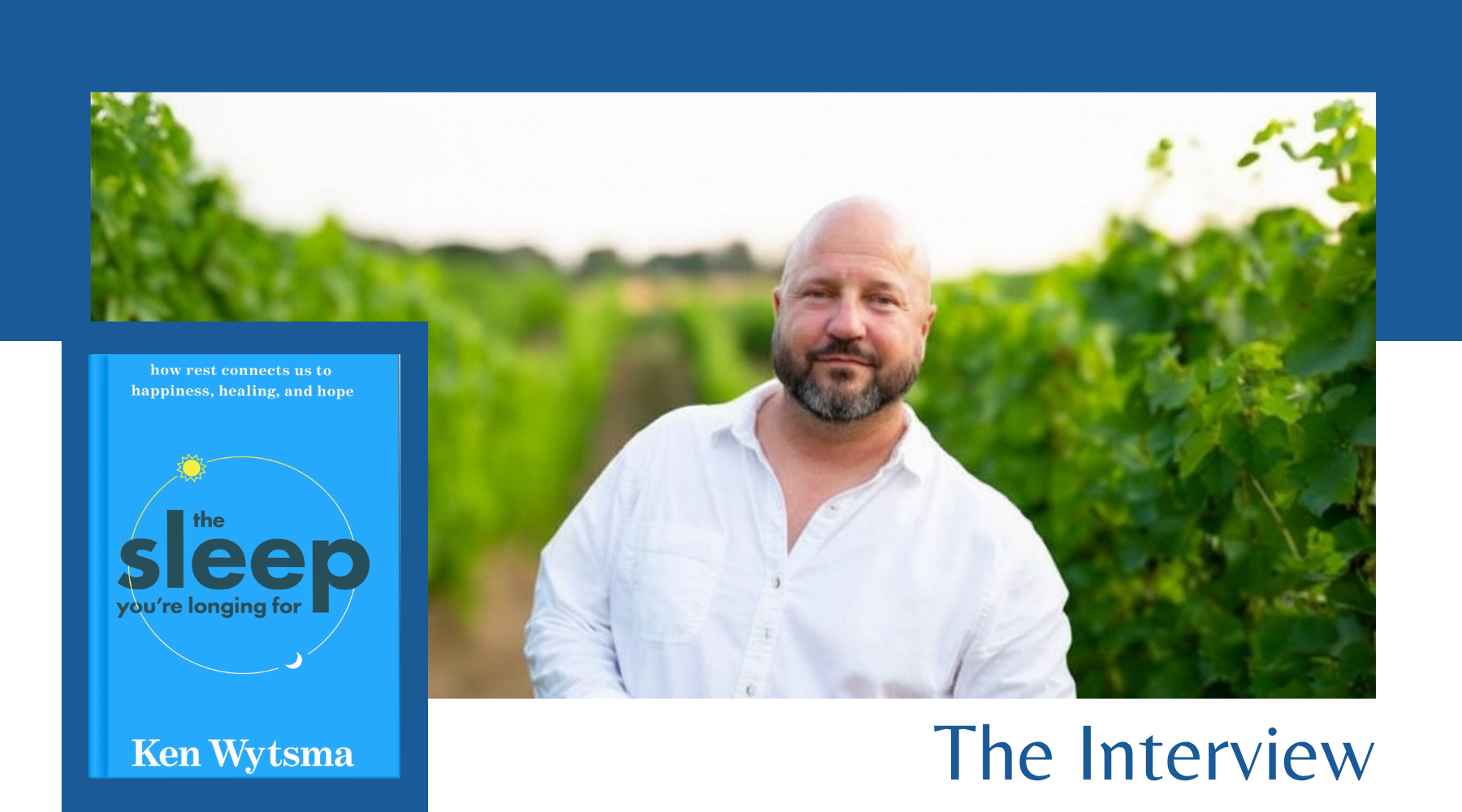 Finding Rest in a Restless World: Author Interview with Ken Wytsma